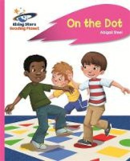 Abigail Steel - Reading Planet - On the Dot - Pink A: Rocket Phonics - 9781471878923 - V9781471878923