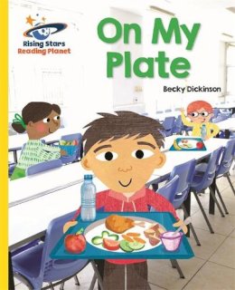 Becky Dickinson - Reading Planet - On My Plate - Yellow: Galaxy - 9781471879623 - V9781471879623