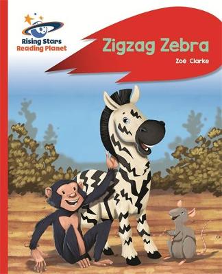Zoe Clarke - Reading Planet - Zigzag Zebra - Red B: Rocket Phonics - 9781471880032 - V9781471880032