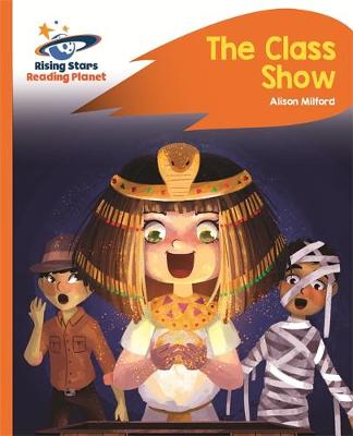 Alison Milford - Reading Planet - The Class Show - Orange: Rocket Phonics - 9781471880087 - V9781471880087