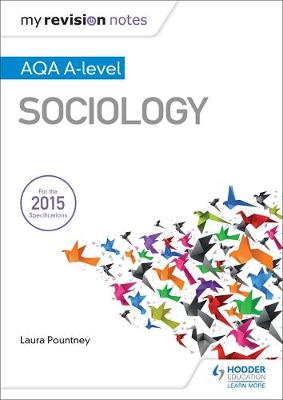 Laura Pountney - My Revision Notes: AQA A-level Sociology - 9781471882654 - V9781471882654