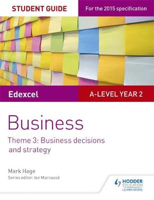 Mark Hage - Edexcel A-Level Business Student Guide: Theme 3: Business Decisions and Strategy - 9781471883255 - V9781471883255