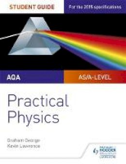 Graham George - AQA A-Level Physics Student Guide: Practical Physics - 9781471885150 - V9781471885150