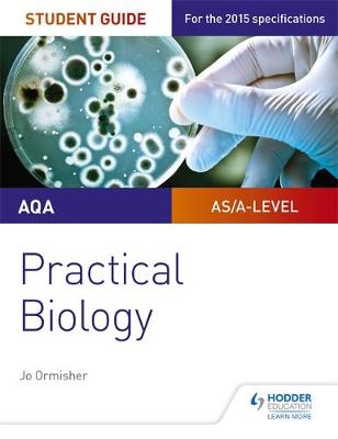 Jo Ormisher - AQA A-level Biology Student Guide: Practical Biology - 9781471885587 - V9781471885587