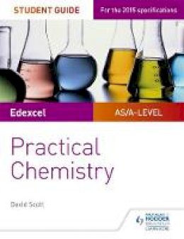 David Scott - Edexcel A-Level Chemistry Student Guide: Practical Chemistry - 9781471885679 - V9781471885679