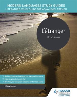 Helene Beaugy - Modern Languages Study Guides: L´etranger: Literature Study Guide for AS/A-level French - 9781471890048 - V9781471890048 Helene Beaugy - Modern Languages Study Guides: L´etranger: Literature Study Guide for AS/A-level French - 9781471890048 - V9781471890048