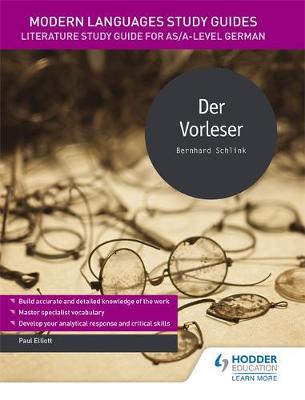 Paul Elliott - Modern Languages Study Guides: Der Vorleser: Literature Study Guide for AS/A-level German - 9781471890161 - V9781471890161