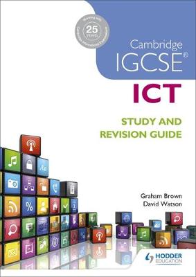 Graham Brown - Cambridge IGCSE ICT Study and Revision Guide - 9781471890338 - V9781471890338