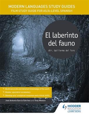 Jose Antonio Garcia Sanchez - Modern Languages Study Guides: El laberinto del fauno: Film Study Guide for AS/A-level Spanish - 9781471891724 - V9781471891724