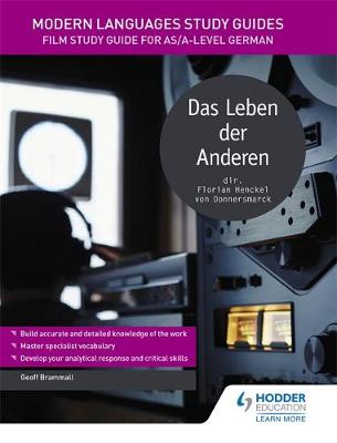 Geoff Brammall - Modern Languages Study Guides: Das Leben der Anderen: Film Study Guide for AS/A-level German - 9781471891816 - V9781471891816