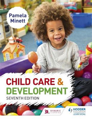 Pamela Minett - Child Care and Development 7th Edition - 9781471899768 - V9781471899768