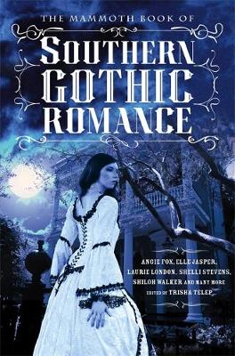 Trisha Telep - The Mammoth Book Of Southern Gothic Romance - 9781472110633 - V9781472110633