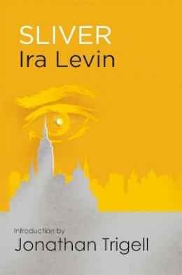 Ira Levin - Sliver: Introduction by Jonathan Trigell - 9781472111517 - V9781472111517