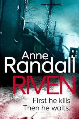 Anne Randall - Riven: a gripping psychological thriller you won´t be able to put down - 9781472112316 - V9781472112316