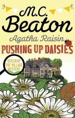 Beaton, M.C. - Agatha Raisin: Pushing up Daisies - 9781472117342 - V9781472117342