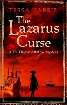 Tessa Harris - The Lazarus Curse: a gripping mystery that combines the intrigue of CSI with 18th-century history - 9781472118233 - V9781472118233