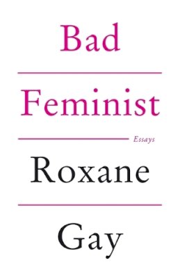 Roxane Gay - Bad Feminist - 9781472119735 - V9781472119735