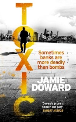 Jamie Doward - Toxic - 9781472120014 - V9781472120014