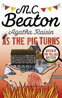 M.c. Beaton - Agatha Raisin: As The Pig Turns - 9781472121462 - V9781472121462