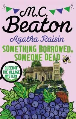 Beaton, M.C. - Agatha Raisin: Something Borrowed, Someone Dead - 9781472121486 - V9781472121486