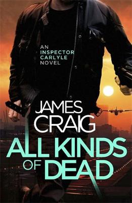 James Craig - All Kinds of Dead - 9781472122186 - V9781472122186