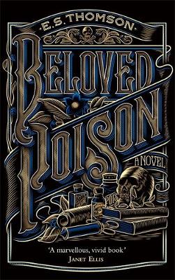 E. S. Thomson - Beloved Poison: A page-turning thriller full of dark secrets - 9781472122292 - V9781472122292