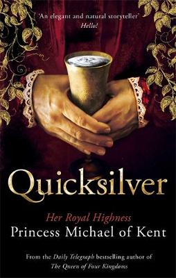 Hrh Princess Michael Of Kent - Quicksilver: A Novel - 9781472123077 - V9781472123077 Hrh Princess Michael Of Kent - Quicksilver: A Novel - 9781472123077 - V9781472123077