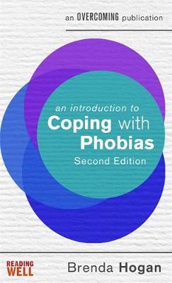 Brenda Hogan - An Introduction to Coping with Phobias, 2nd Edition - 9781472138521 - V9781472138521