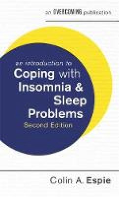 Colin A. Espie - An Introduction to Coping with Insomnia and Sleep Problems, 2nd Edition - 9781472138545 - V9781472138545
