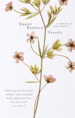Daniel Raeburn - Vessels: A Memoir of What Wasn´t - 9781472151766 - V9781472151766