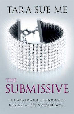 Tara Sue Me - The Submissive: Submissive 1 - 9781472208071 - V9781472208071