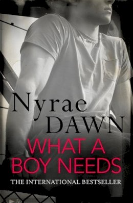 Nyrae Dawn - What a Boy Needs - 9781472208767 - V9781472208767