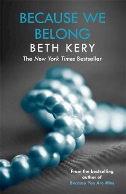 Beth Kery - Because We Belong (Because You Are Mine Series #3) - 9781472210029 - V9781472210029