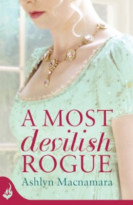 Ashlyn Macnamara - A Most Devilish Rogue: An irresistibly sweeping Regency romance - 9781472212252 - V9781472212252