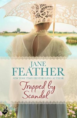 Feather, Jane - Trapped by Scandal - 9781472213235 - V9781472213235