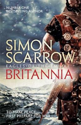 Simon Scarrow - Britannia (Eagles of the Empire 14) - 9781472213303 - 9781472213303