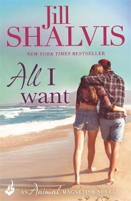 Jill Shalvis - All I Want: Animal Magnetism Book 7 - 9781472217325 - V9781472217325