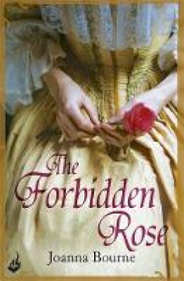 Joanna Bourne - The Forbidden Rose: Spymaster 1 (A series of sweeping, passionate historical romance) - 9781472222435 - V9781472222435