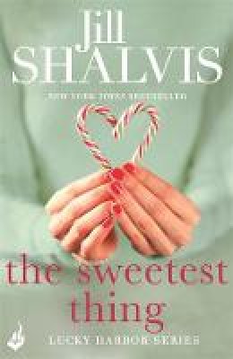 Jill Shalvis - The Sweetest Thing: Lucky Harbor 2 - 9781472222619 - V9781472222619 Jill Shalvis - The Sweetest Thing: Lucky Harbor 2 - 9781472222619 - V9781472222619