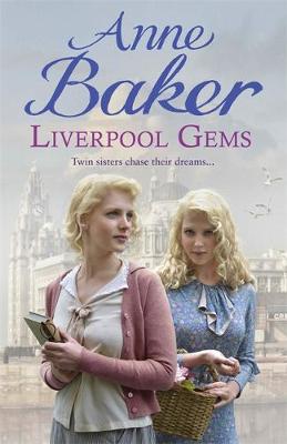 Anne Baker - Liverpool Gems: Twin sisters chase their dreams... - 9781472225344 - V9781472225344
