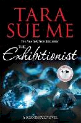 Tara Sue Me - The Exhibitionist: Submissive 6 - 9781472226556 - V9781472226556