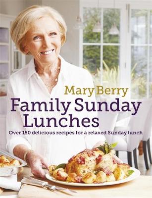 Mary Berry - Mary Berry´s Family Sunday Lunches - 9781472229274 - V9781472229274