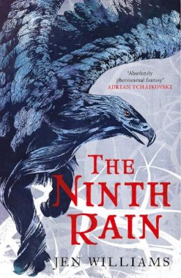 Jen Williams - The Ninth Rain (The Winnowing Flame Trilogy 1): British Fantasy Award Winner 2018 - 9781472235183 - 9781472235183
