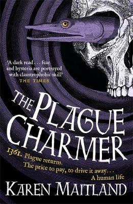 Karen Maitland - The Plague Charmer: A gripping novel of the plague - 9781472235862 - V9781472235862