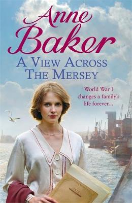 Anne Baker - A View Across the Mersey - 9781472236333 - V9781472236333