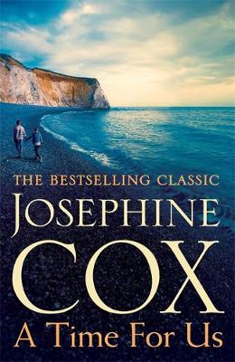Josephine Cox - A Time for Us: When tragedy strikes, where do you turn? - 9781472245762 - V9781472245762