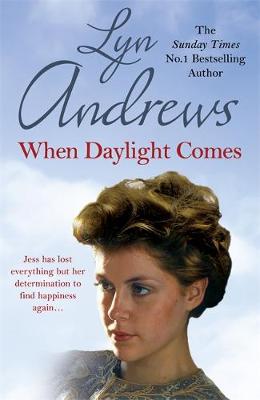 Lyn Andrews - When Daylight Comes: An engrossing saga of family, tragedy and escapism - 9781472246370 - V9781472246370