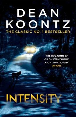 Dean Koontz - Intensity: A powerful thriller of violence and terror - 9781472248176 - V9781472248176