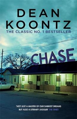 Dean Koontz - Chase: A chilling tale of psychological suspense - 9781472248190 - V9781472248190