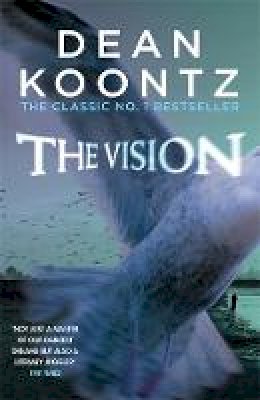 Dean Koontz - The Vision: A gripping thriller of spine-tingling suspense - 9781472248237 - V9781472248237